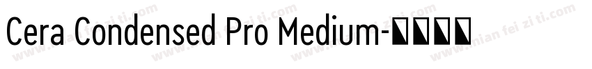 Cera Condensed Pro Medium字体转换